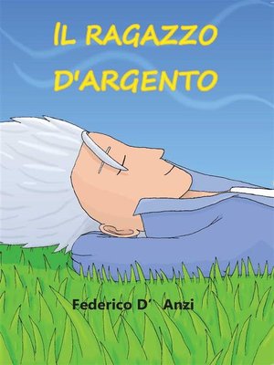 cover image of Il ragazzo d'argento